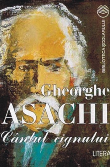 Asachi Gheorghe â Cantul cignului (Cartea) - Soroca