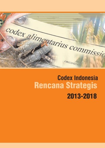rencana strategis codex indonesia tahun 2013-2018 - BSN