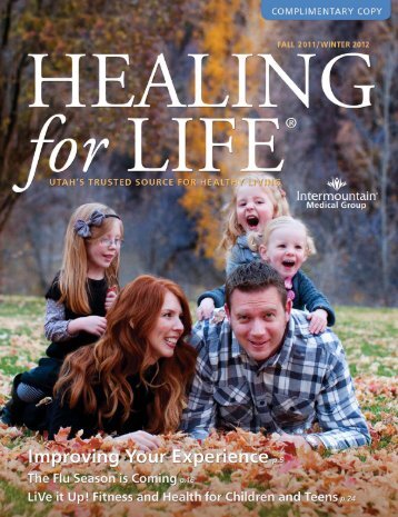 Healing for Life Magazine, SLC, Fall 2011 - Intermountain Healthcare