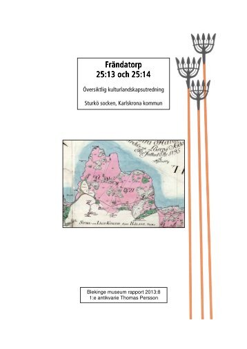 Frändatorp Frändatorp 25:13 och 25:14 25:13 ... - Blekinge museum