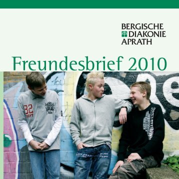 Freundesbrief 2010 - Bergische Diakonie Aprath