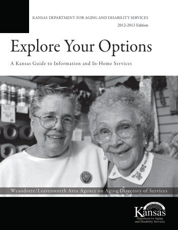 explore your options - Kansas Department for Aging and Disability ...