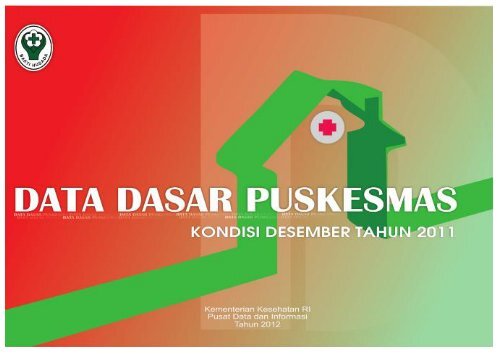 Data Dasar Puskesmas Desember 2011 - Departemen Kesehatan ...