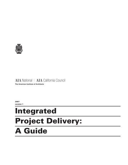 Integrated Project Delivery: A Guide - American Institute of Architects