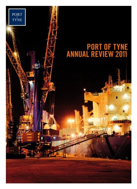 PORT OF TYNE ANNUAL REVIEW 2011