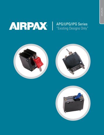 APG/UPG/IPG Series âExisting Designs Onlyâ - Airpax - Sensata
