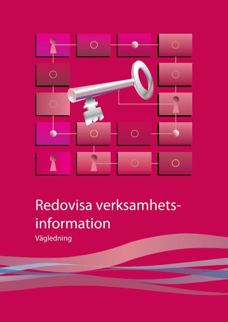 Redovisa verksamhetsinformation - Riksarkivet