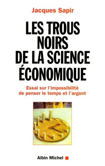 Les Trous noirs de la science economique - Free