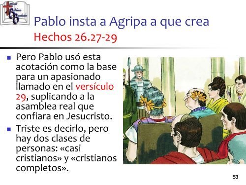 El testimonio de Pablo ante Agripa - Iglesia Biblica Bautista de ...