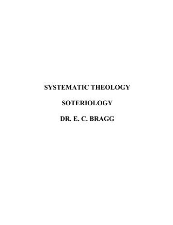 SYSTEMATIC THEOLOGY SOTERIOLOGY DR ... - Trinity College