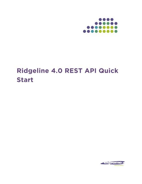 Ridgeline 4.0 REST API Quick Start PDF - Extreme Networks