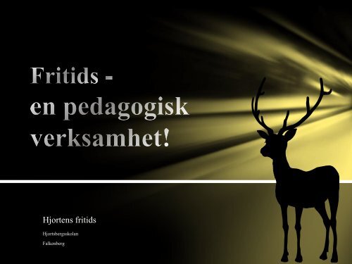 Hjortens fritids