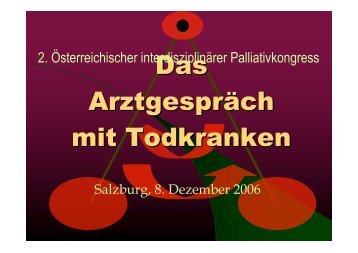 Das Arztgespräch mit Todkranken - Palliativkongress Salzburg 2006