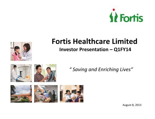 Investor Presentation for the quarter ended June ... - Fortis Healthcare