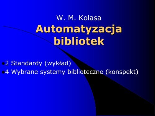 W. M. Kolasa Automatyzacja bibliotek