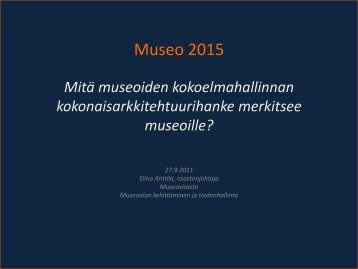 Museo 2015 â mitÃ¤ museoiden kokoelmahallinnan ... - Museovirasto