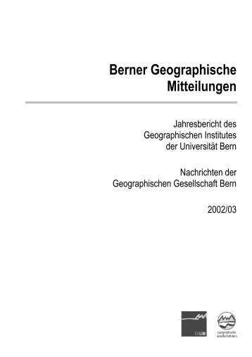 Berner Geographische Mitteilungen - Geographische Gesellschaft ...