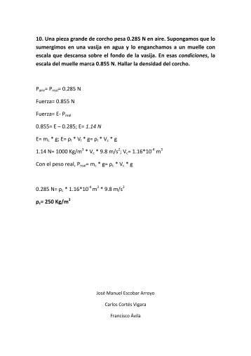 10. Una pieza grande de corcho pesa 0.285 N en aire. Supongamos ...
