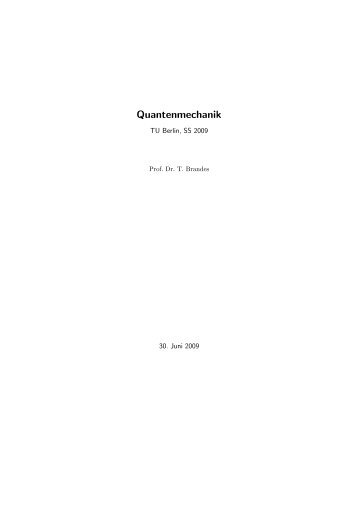 Quantenmechanik - Institut für Theoretische Physik - TU Berlin