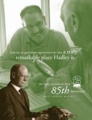 remarkable place Hadley is. - The Hadley School for the Blind