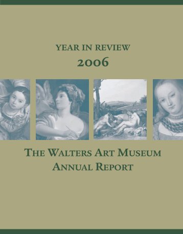 YEAR IN REVIEW THE WALTERS ART MUSEUM ANNUAL REPORT