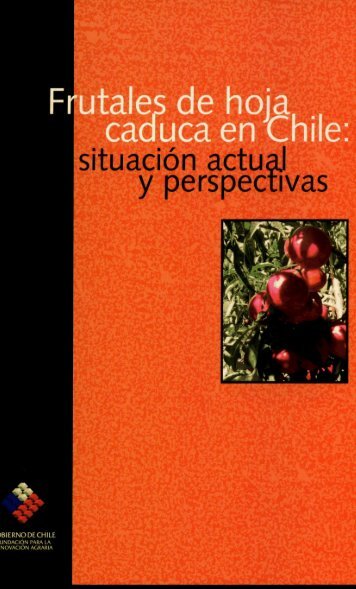 Frutales de hoja caduca en Chile : situaciÃ³n actual y perspectivas