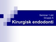 Presentasjon gruppe A: Kirurgisk endodonti