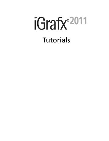 iGrafx 2011 Tutorials - Resources - iGrafx