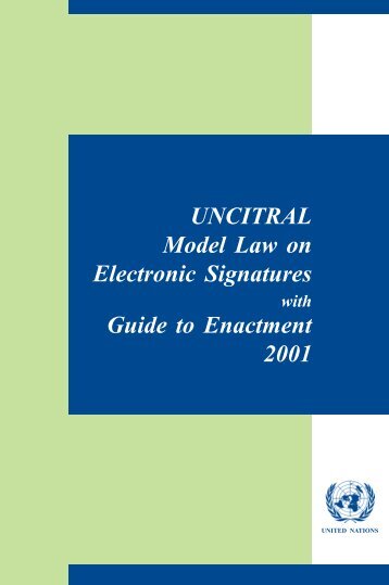 UNCITRAL Model Law on Electronic Signatures Guide to Enactment ...