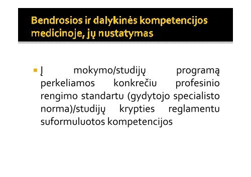 Bendrosios ir dalykinės kompetencijos medicinoje, jų nustatymas