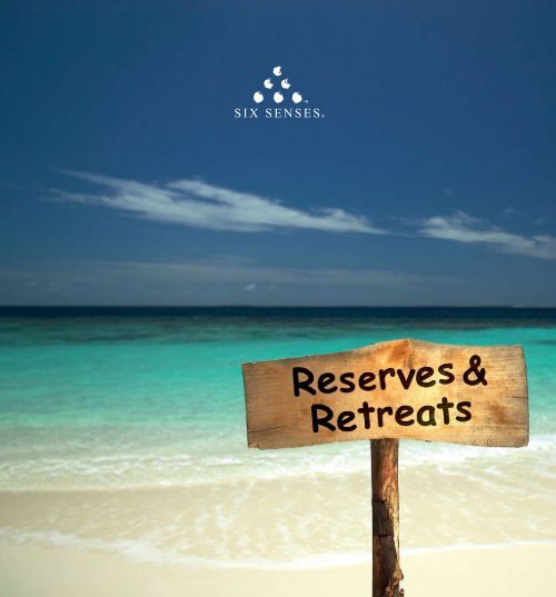 Six Senses Reserves and Retreats E Brochure - Kurtz-Ahlers ...