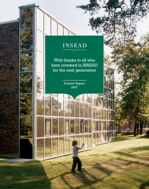 With thanks to all who have invested in INSEAD for the next generation