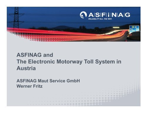 ASFINAG and The Electronic Motorway Toll System in y y Austria ...