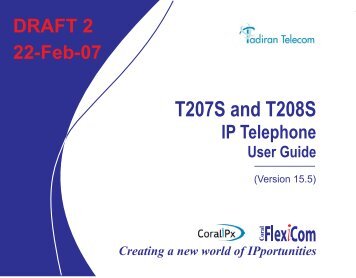 T207S and T208S IP Telephone User Guide (for Coral IPx and Coral ...