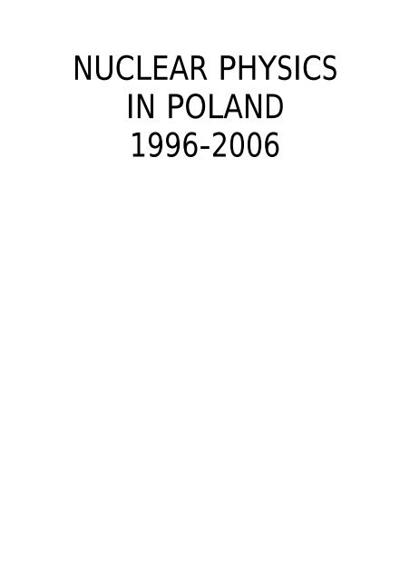 nuclear physics in poland 1996 â 2006