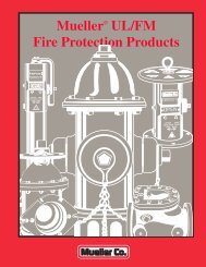 MuellerÂ® UL/FM Fire Protection Products - Mueller Co.