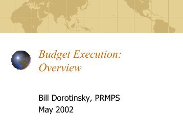 Budget Execution: Overview [PDF 453K]; Bill Dorotinsky - World Bank