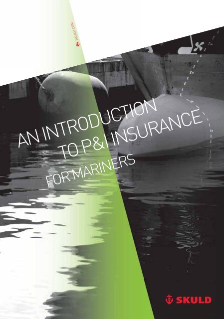 An introduction to P&I Insurance for Mariners - Skuld