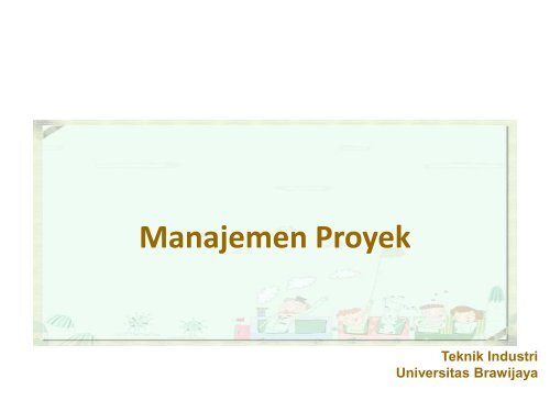 Manajemen Proyek - Universitas Brawijaya