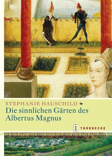 Die sinnlichen Gärten des Albertus Magnus