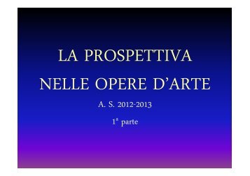 La prospettiva nelle opere d'arte [modalitÃ  ... - CHINO CHINI