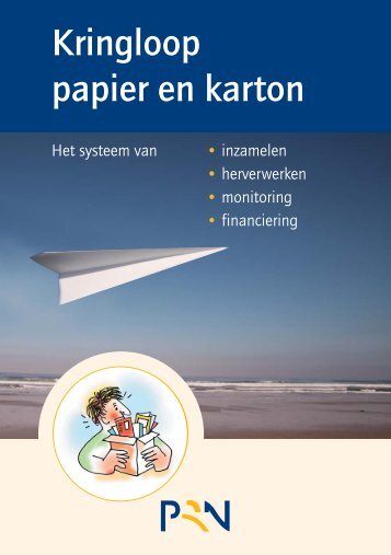 het systeem van inzamelen, herverwerken, monitoring, financiering