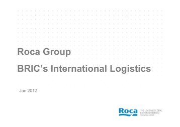 Roca Group BRIC's International Logistics