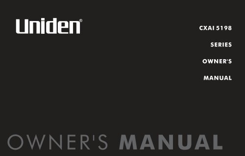 CXAI 5198 SERIES OWNER'S MANUAL - at Uniden