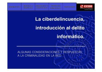 La ciberdelincuencia, introducción al delito informático. - CCOO