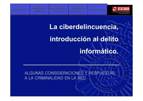 La ciberdelincuencia, introducción al delito informático. - CCOO