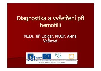 Diagnostika a vyÅ¡etÅenÃ­ pÅi hemofilii