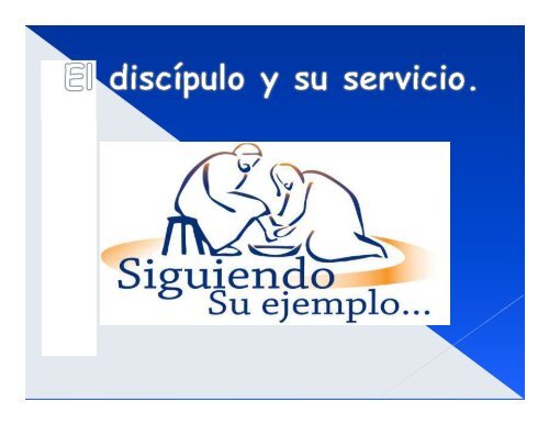 El discipulo y su servicio.pdf - IGLESIA DE CRISTO - Ministerios ...