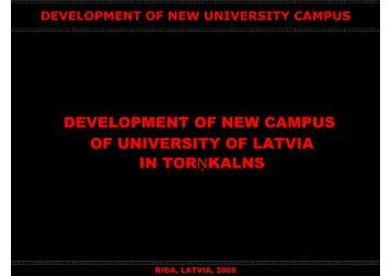 DEVELOPMENT OF NEW CAMPUS OF UNIVERSITY OF LATVIA IN ...