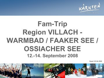 Fam-Trip Region VILLACH - WARMBAD / FAAKER SEE - 3DAK